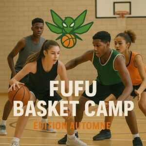 FUFU BASKET CAMP – Édition Automne 2025